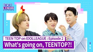[TEEN TOP IDOLLEAGUE EP.2] Niel's in trouble? What's going on, TEENTOP?! (틴탑 니엘, 안방에서 대수난?!)