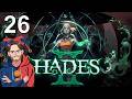 Hades II | Let's Play | Blind | Part 26