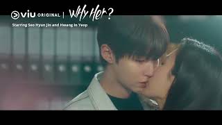 Seo Hyun Jin Leans Forward to Kiss Hwang In Yeop 😍 | Viu Original, Why Her?