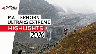 MATTERHORN ULTRAKS EXTREME 2026 - HIGHLIGHTS / MSWS26 - Skyrunning