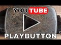 The Making of a Rare YouTube Playbutton