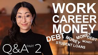 Q&A - Part 2. Work, career, money.