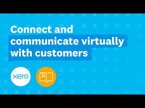 Connect and communicate virtually with customers | Xero