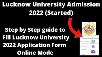 Lucknow University Admission 2022 (Started) - How to Fill Lucknow University 2022 Application Form
