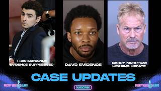 Case Updates: Luigi Mangione, Barry Morphew, & Reading Prelim Report On D4VD