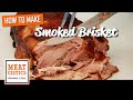 How to Make Smoked Brisket