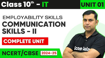 Communication Skills: Unit 1 | Complete Unit in One Video | Class 10 Information Technology (IT)