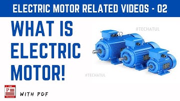 What is Motor.motor types explained. TechAtul