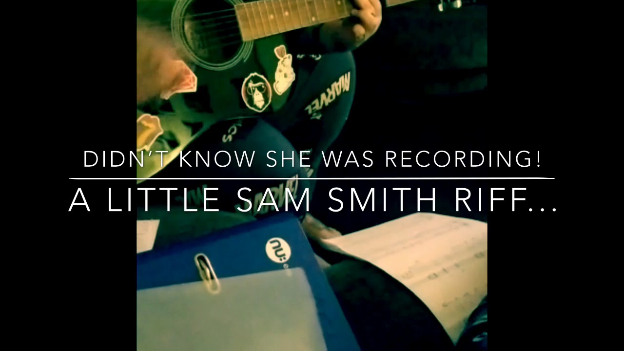 Sam Smith riff - YouTube