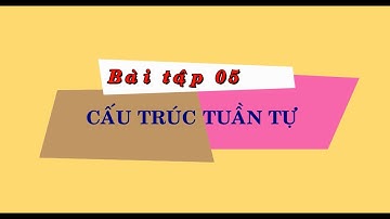 Bài 05- Cấu trúc Tuần Tự (Pascal và C++)