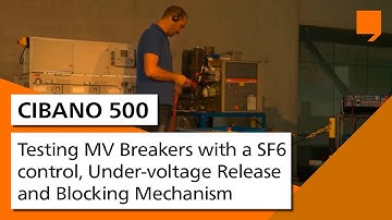 Testing MV Breakers with a SF6 control, Under-voltage Release and Blocking Mechanism