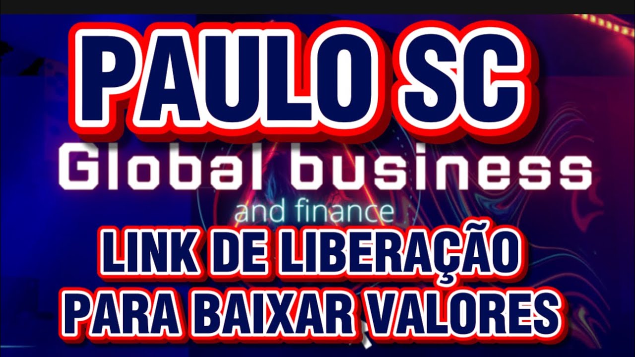 PAULO SC MOVIMENTAÇÃO LINK DE LIBERAÇÃO PARA BAIXAR VALORES 