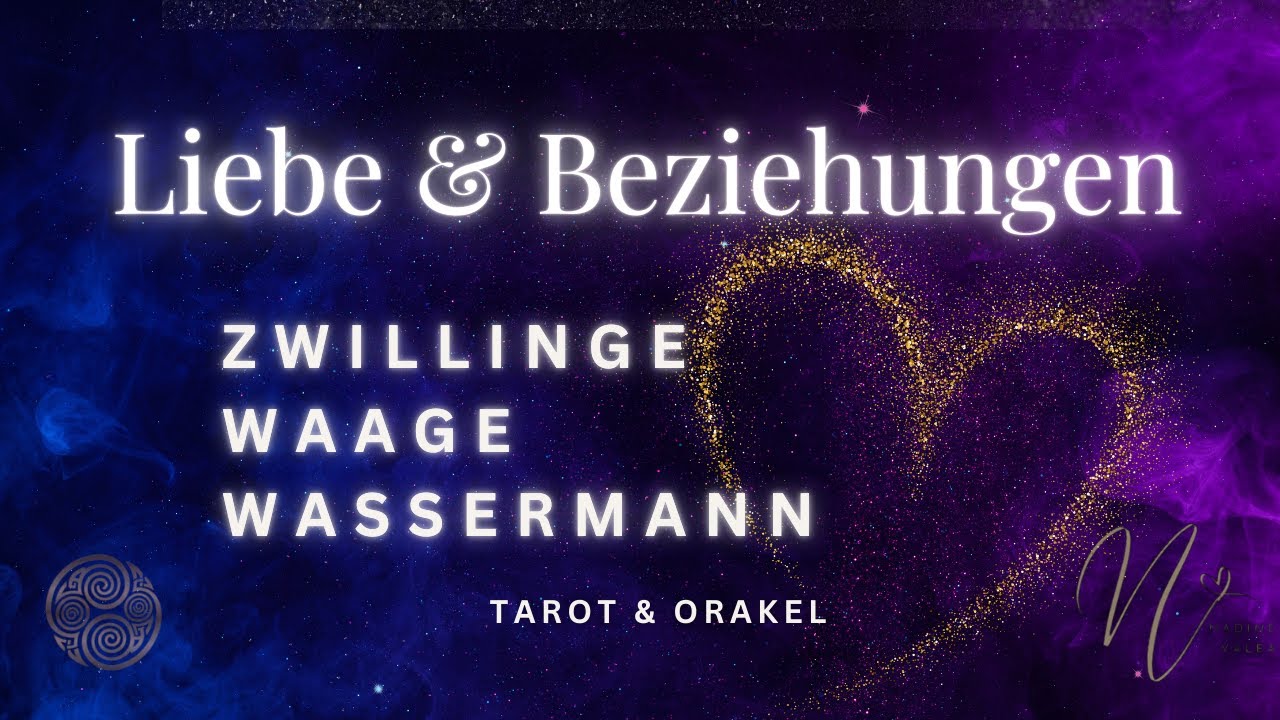 💕 Wichtige IMPULSE für Liebe & Beziehung 💕| ZWILLINGE ♊ WAAGE♎  WASSERMANN ♒