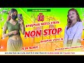 Bhojpuri Reels Viral Non Stop Bhojpuri Dj Song Bhakunda Mela Compilation Dhamaka Mix Dj Br 
