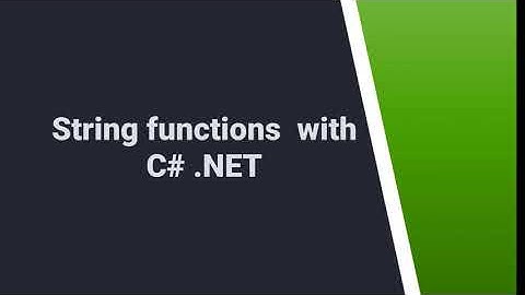 109.  Mastering String Functions in C# | String fucntions with Csharp| C# .NET | C# .net videos
