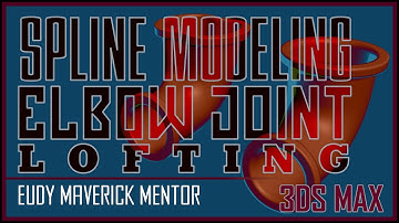 3ds Max | Spline Modeling | Elbow Joint | Lofting