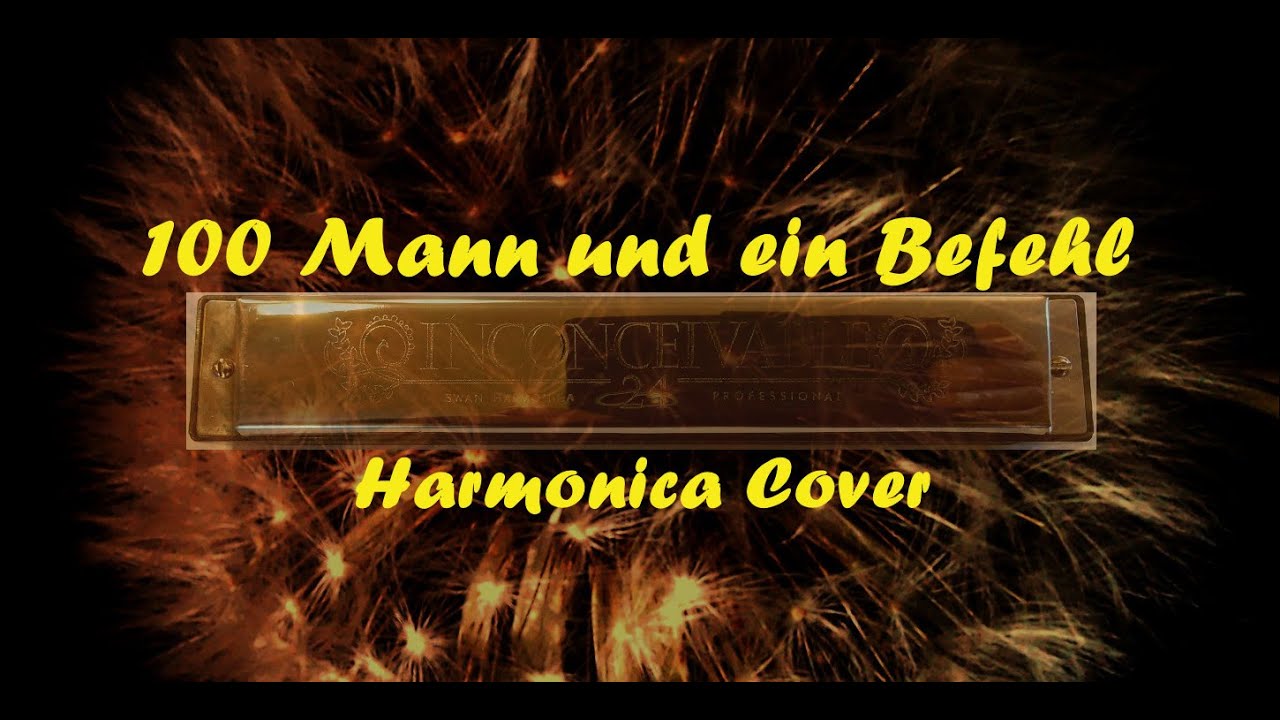 100 Mann und ein Befehl       Harmonica Mundharmonika Beginner 2020