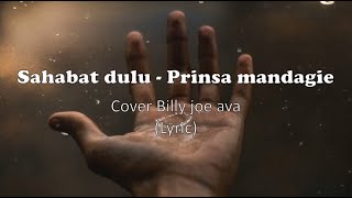 SAHABAT DULU  - PRINSA MANDAGIE / COVER BILLY JOE AVA ( LYRIC )