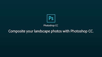 Composite Your Landscape Photos with Photoshop CC | Adobe Lightroom