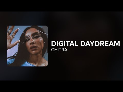Chitra Digital Daydream Lyrics