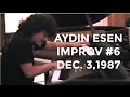 Aydin esen improvisation 6 dec 31987