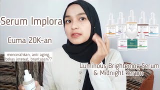 REVIEW SERUM IMPLORA 20K | LUMINOUS BRIGHTENING SERUM| MIDNIGHT SERUM