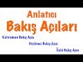 Anlatıcı Bakış Açısı (Anlatımda Bakış Açıları)