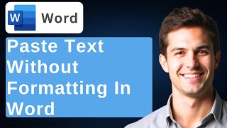 How To Paste Text Without Formatting In Microsoft Word [2026 Guide]