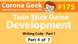 CG175 - Part 4 - Writing Twin Stick Shooter Code - Part 1