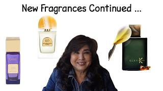 New Fragrances Continued ...