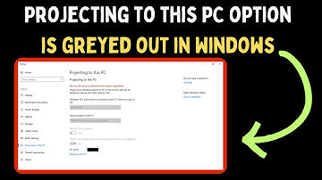 How to Fix Projecting to This PC Option is Greyed Out in Windows 11