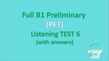 B1 Preliminary (PET) Listening Test 6 with answers (new format)