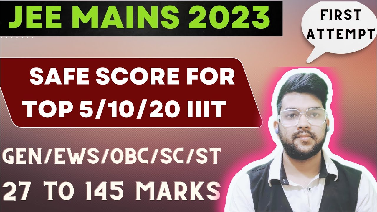 Jee mains 2023 Safe score for IIIT | Required marks for 1st attempt # ...