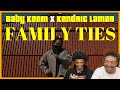 MY DAD WATCHES Baby Keem, Kendrick Lamar - family ties FOR THE FIRST TIME (REACTION!!!)