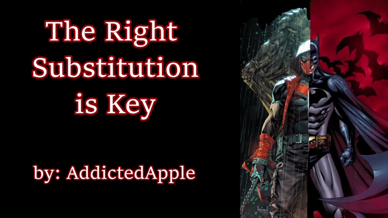The Right Substitution is Key (Jason Todd Red Hood Tim Drake Robin DC Batfam PODFIC) Chapter 4