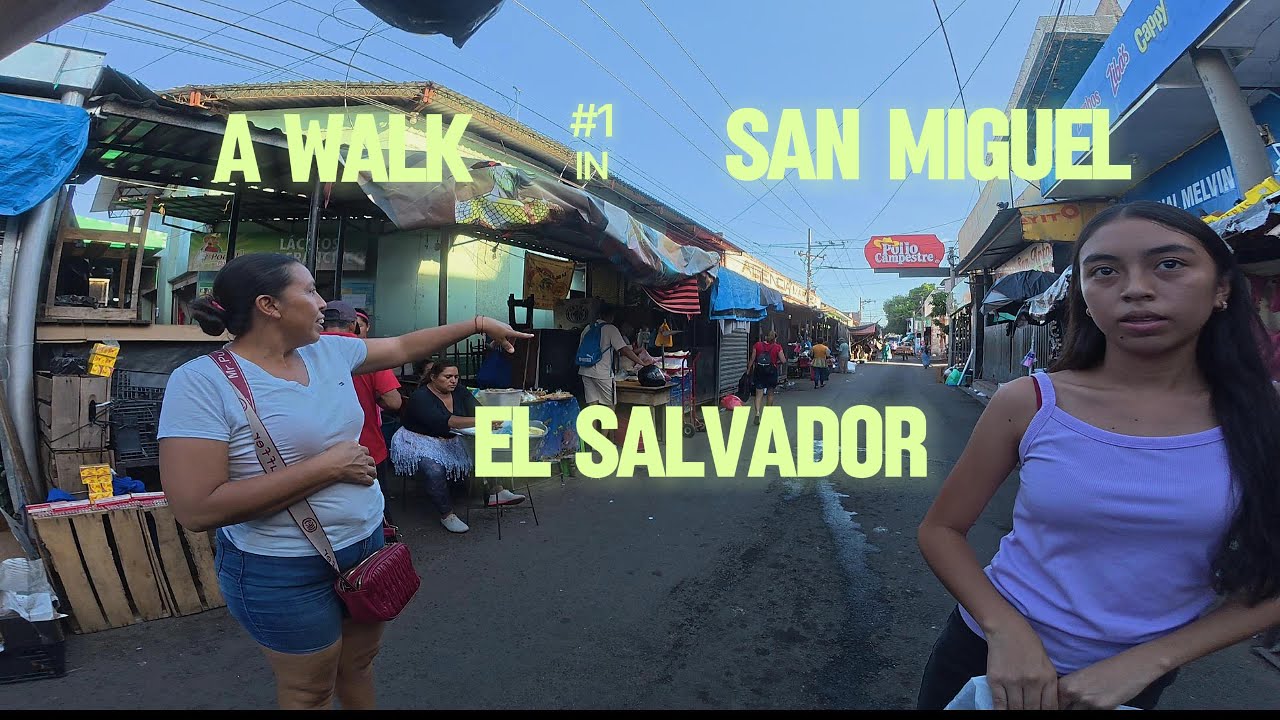 #1 A WALK IN SAN MIGUEL, ELSALVADOR