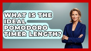 What Is The Ideal Pomodoro Timer Length? - Ultimate Study Hacks