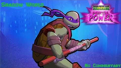 TMNT Portal Power - Shadow World (4K ULTRAHD 60FPS) No Commentary