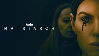 Matriarch 2022 Official Trailer   Hulu