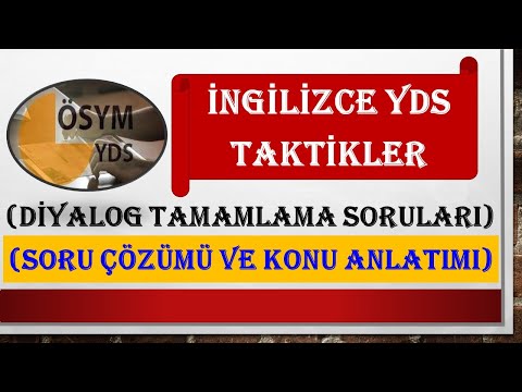 YDS Soru Çözme Teknikleri (Diyalog Tamamlama Soruları), İngilizce YDS, YÖKDİL, YDT Taktikler