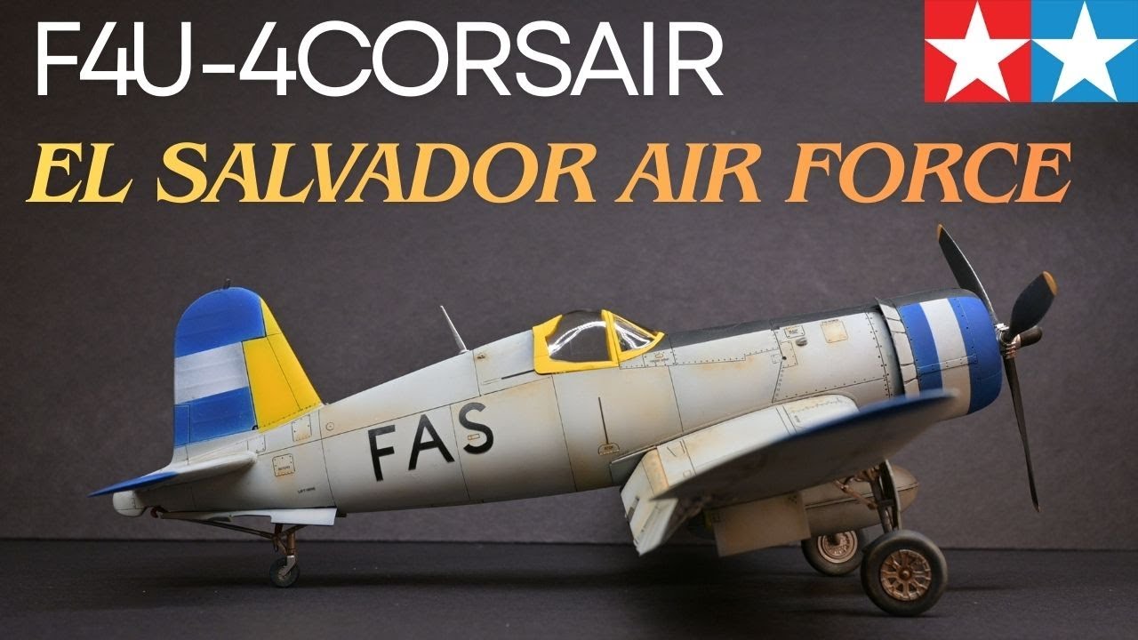 🔵”This is Tamiya’s 1/48 F4U Corsair Full Build & Paint” | El Salvador Air Force Livery #scalemodel 