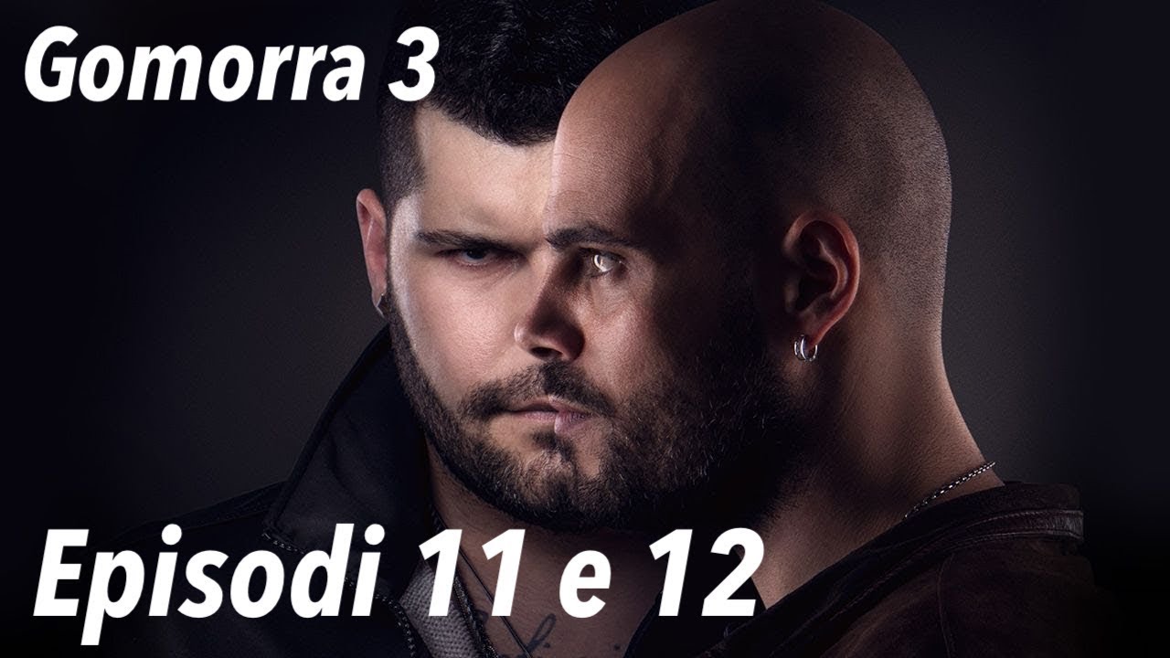 GOMORRA 3: Episodi 11 e 12. Venerdì 22 Dicembre 2017. LA SESTA ED