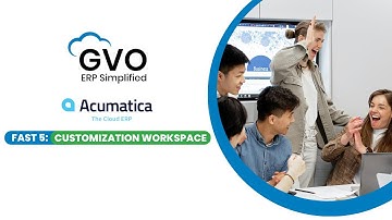 FAST 5: Acumatica Customization Workspace | goVirtualOffice