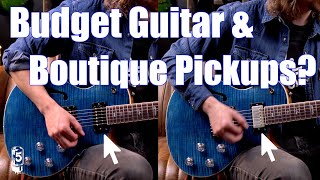 Budget Guitar & Boutique Pickups? Is it worth the upgrade?