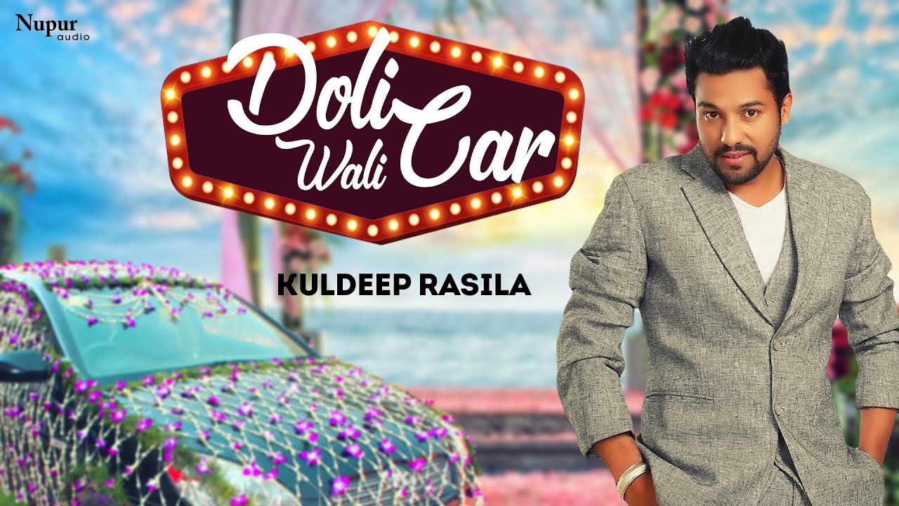Doli Wali Car   Kuldeep Rasila  Punjabi Sad Song  Nupur Audio