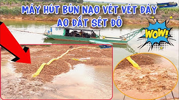Máy hút bùn nạo vét ao đất sét đỏ | hút bùn ao