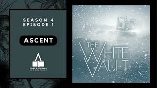 The White Vault | Season 4 | Ep. 1 | Ascent