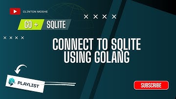 1.0 Go-SQLite: Creating an SQLite database using Golang