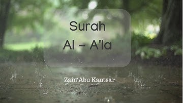 Surah Al A'la  - Zain Abu Kautsar menyentuh hati |  سورة الأعلى