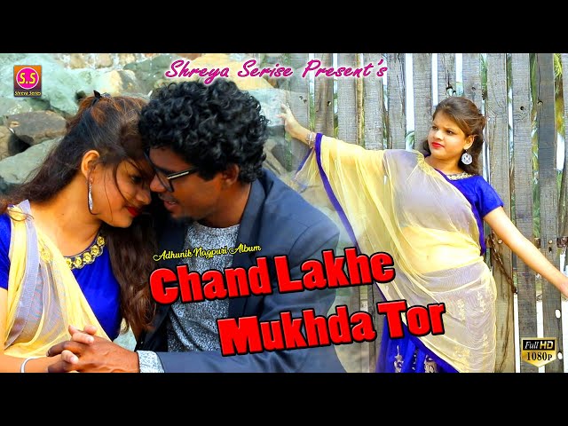 CHAND LAKHE MUKHDA TOR || NEW NAGPURI SONG 2020 || SINGER SURAJ MAHLI || ACTOR SAGAR M.J & TANIYA class=